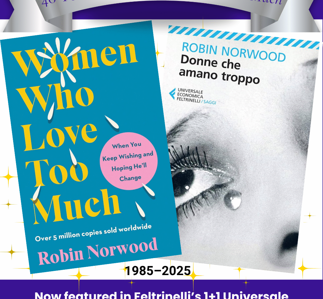 Promotional image celebrating 40 years of "Women Who Love Too Much" featuring the English and Italian book covers, a silver anniversary ribbon, gold sparkles, and text highlighting inclusion in Feltrinelli’s 1+1 Universale Economica series (1985–2025).